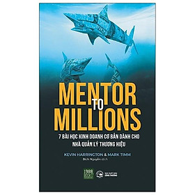 Mentor to millions - 7 bài học kinh doanh cơ bản dành cho nhà quản lý thương hiệu - 1980 books