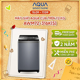 Máy giặt Aqua 7.2 kg AWM72-316K(S) - Bảo hành 2 năm - Hỗ trợ lắp đặt - Hàng chính hãng