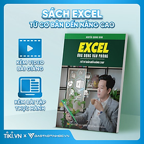 Sách Excel Ứng Dụng Văn Phòng ĐÀO TẠO TIN HỌC Từ Cơ Bản Đến Nâng Cao Có Kèm Video Khóa Học