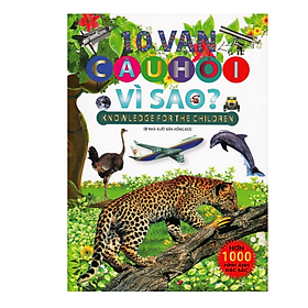 10 Vạn Câu Hỏi Vì Sao ?(Bìa Cứng) (ML)