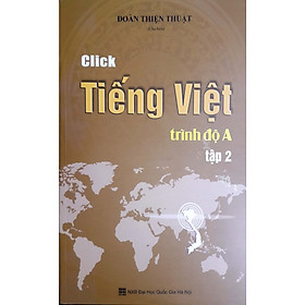 Nơi bán Click Tiếng Việt trình độ A tập 2 - Giá Từ -1đ