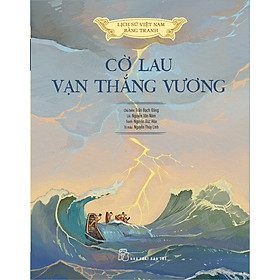 Lịch Sử Việt Nam Bằng Tranh Cờ Lau Vạn Thắng Vương Bản Màu - Bìa Cứng