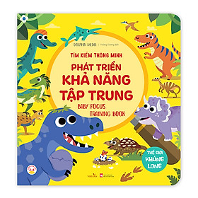 Sách cho bé - Thế Giới Khủng Long - Tìm Kiếm Thông Minh Phát Triển Khả Năng Tập Trung - Dành cho trẻ từ 2-6 tuổi