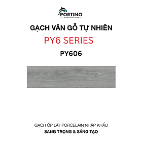 Gạch PORTINO PY606 15x60cm - 16 viên/thùng(1.44m2)