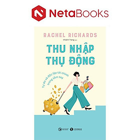 Thu Nhập Thụ Động - Nhà Xuất Bản Công Thương