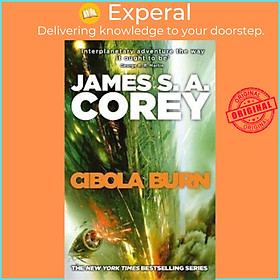 Sách - Cibola Burn : Book 4 of the Expanse (now a major TV series on Netfli by James S. A. Corey (UK edition, paperback)