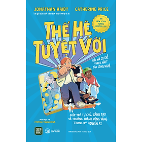 THẾ HỆ TUYỆT VỜI - Jonathan Haidt - Kim Thanh dịch - 1980 Books