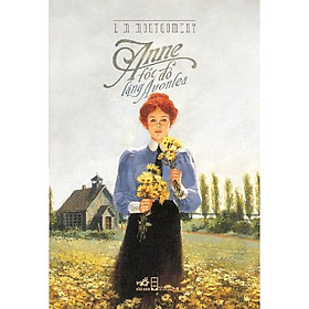 Sách Anne tóc đỏ làng Avonlea (TB 2022) - Nhã Nam - BẢN QUYỀN