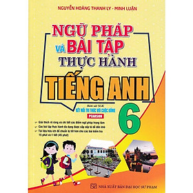 Sách - Ngữ Pháp Và Bài Tập Thực Hành Tiếng Anh 6 (Bám Sát SGK Kết Nối Tri Thức Với Cuộc Sống)HA-MK