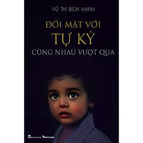 Download sách Đối mặt với Tự kỷ - Cùng nhau vượt qua