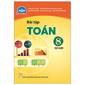 Sách Bài Tập Toán 8- tập một- Chân Trời Sáng Tạo (Kèm Nilon bọc Sách)