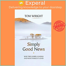 Hình ảnh Sách - Simply Good News - Why The Gospel Is News And What Makes It Good by Tom Wright (UK edition, paperback)