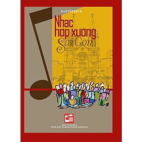 Nhạc Hợp Xướng Sài Gòn - Nguyễn Bách - bìa mềm