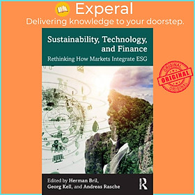 Sách - Sustainability, Technology, and Finance - Rethinking How Markets Integrate  by Georg Kell (UK edition, paperback)