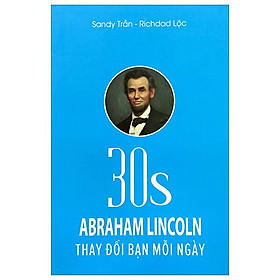 30s Abraham Lincoln Thay Đổi Bạn Mỗi Ngày