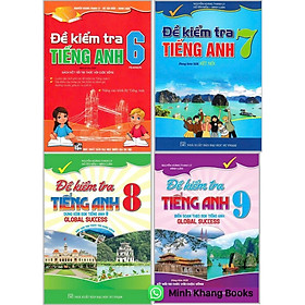 Combo 4 cuốn: Đề kiểm tra Tiếng Anh 6 +7+8+9 (Kết Nối Tri Thức Và Cuộc Sống) (HA-MK)