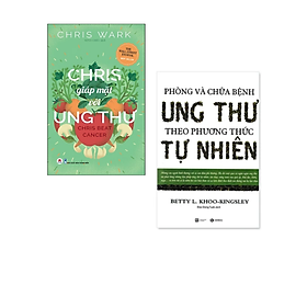 Hình ảnh Combo 2 cuốn Sách Chăm Sóc Sức Khỏe Cực Hay: Phòng Và Chữa Bệnh Ung Thư Theo Phương Pháp Tự Nhiên + Chris Giáp Mặt Với Ung Thư/ Tặng Kèm Bookmark Happy Life