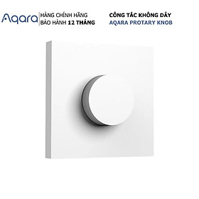 Mua Công tắc Aqara Smart Rotary Knob H1 Wireless  kết nối Zigbee  Yêu cầu Aqara Hub