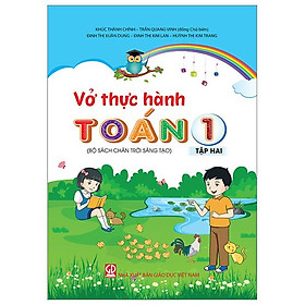 Vở Thực Hành Toán 1 - Tập 2 (Theo Bộ SGK Chân Trời Sáng Tạo) (2023)
