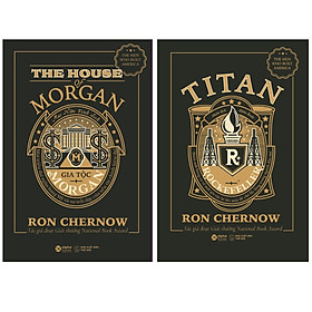 [Download Sách] Bộ 2 Cuốn Về Hai Gia Tộc Lừng Lẫy : Gia Tộc Morgan + TiTan - Gia Tộc Rockefeller (Bìa Đen)