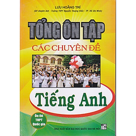 Tổng Ôn Tập Các Chuyên Đề Tiếng Anh-Ôn thi THPT