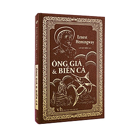 Ông Già Và Biển Cả (Bìa cứng mỹ thuật)