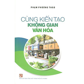 Ảnh bìa Cùng Kiến Tạo Không Gian Văn Hóa