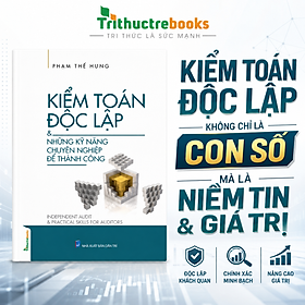Kiểm toán độc lập và những kỹ năng chuyên nghiệp để thành công