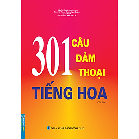 Ảnh bìa 301 Câu Đàm Thoại Tiếng Hoa (Tái Bản)