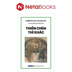 Thiên Chúa Thì Khác