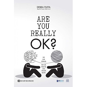 Hình ảnh Are You Really OK? - Để Trở Thành Bác Sĩ Tâm Lý Của Chính Mình