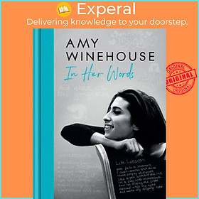 Sách - Amy Winehouse - In Her Words by Amy Winehouse (UK edition, hardcover)