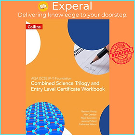 Sách - AQA GCSE 9-1 Foundation: Combined Science Trilogy and Entry Level Cer by Catherine Wilson (UK edition, paperback)
