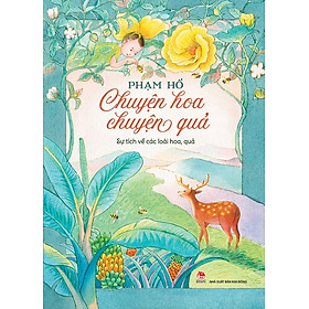 Kim Đồng - Chuyện hoa chuyện quả