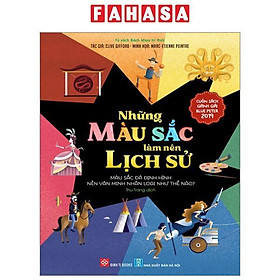 Những Màu Sắc Làm Nên Lịch Sử - Màu Sắc Đã Định Hình Nền Văn Minh Nhân Loại Như Thế Nào?