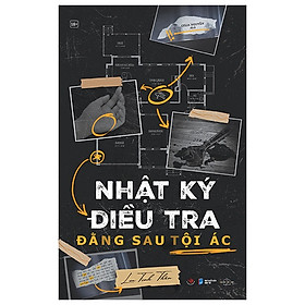 Nhật Ký Điều Tra - Đằng Sau Tội Ác
