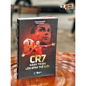 Ảnh bìa CR7 HÀNH TRÌNH LÊN ĐỈNH THẾ GIỚI – Guillem Balague – Trần Quỳnh dịch – THBooks – NXB Hà Nội – bìa mềm