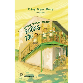 Khu Tập Thể Đường Tàu - NXB Trẻ
