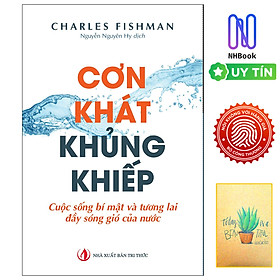 Con Khát Khủng Khiếp - Cuộc Sống Bí Mật Và Tương Lai Đầy Sóng Gió Của Nước