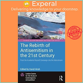 Sách - The Rebirth of Antisemitism in the 21st Century - From the Academic Boycot by David Hirsh (UK edition, paperback)