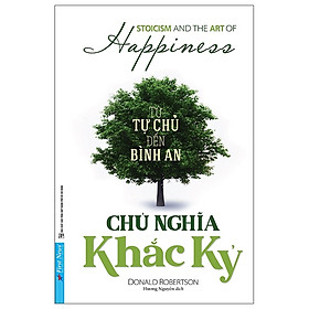 Chủ Nghĩa Khắc Kỷ - Từ Tự Chủ Đến Bình An