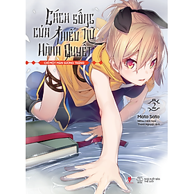 Sách Cách Sống Của Thiếu Nữ Hành Quyết –Chỉ Một Màn Sương Trắng (Tập 2)