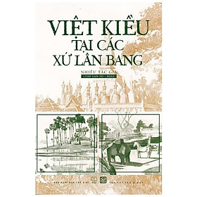 Việt kiều tại các xứ lân bang (Bìa mềm)