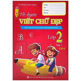 Hình ảnh sách Vở Luyện Viết Chữ Đẹp Lớp 2 - Tập 1 (Biên Soạn Theo Chương Trình Sách Giáo Khoa Mới)