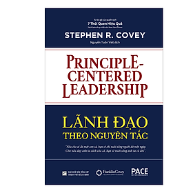 Lãnh đạo theo nguyên tắc (Principle-Centered Leadership) - Stephen R. Covey