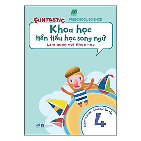 Hình ảnh Khoa Học Tiền Tiểu Học Song Ngữ - Sách Luyện Tập 4