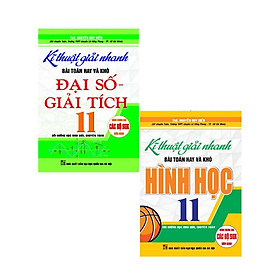 Sách - Kĩ Thuật Giải Nhanh Bài Toán Hay Và Khó - Đại Số Giải Tích + Hình Học - Lớp 11 - Hồng Ân