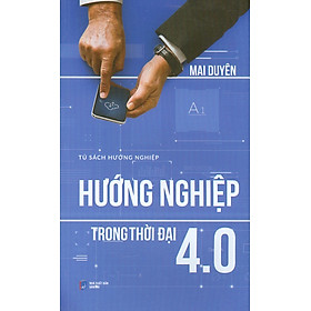 [Download Sách] Tủ Sách Hướng Nghiệp - Hướng Nghiệp Trong Thời Đại 4.0