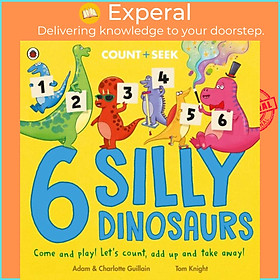 Sách - 6 Silly Dinosaurs - a counting and number bonds picture book by Charlotte Guillain (UK edition, paperback)