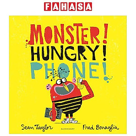 Sách ngoại văn: Monster! Hungry! Phone! - Macmillan Publishers